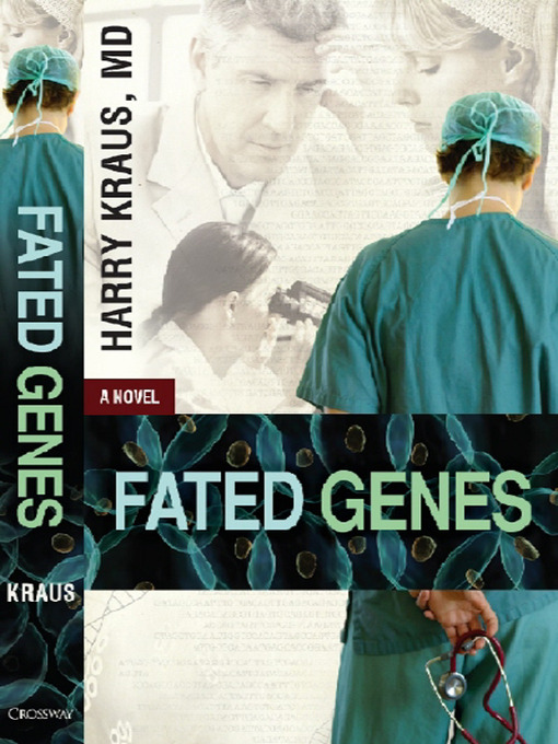 Title details for Fated Genes by Haryy Kraus, M. D. - Available